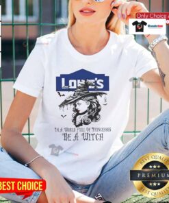 Hot Lowes Halloween ladies tee featuring 'In a world full of princesses, be a witch' design for festive style.