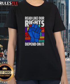 Ladies tee featuring the slogan 'Hot Read: Like Our Rights Depend On It' in bold, eye-catching design.