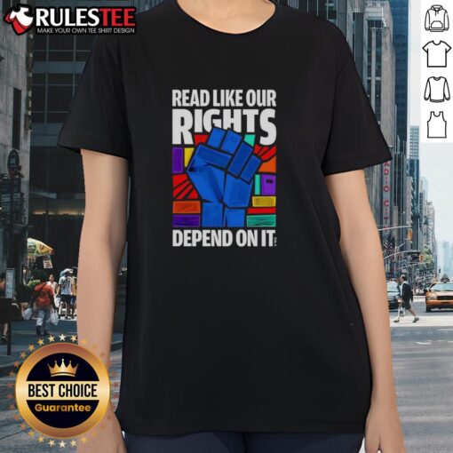 Ladies tee featuring the slogan 'Hot Read: Like Our Rights Depend On It' in bold, eye-catching design.