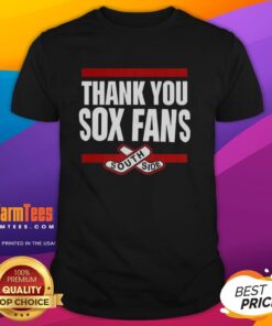 Hot Thank You Sox Fans South Side T-Shirt featuring bold graphics celebrating Chicago White Sox pride.