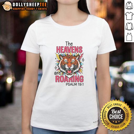 Hot The Heavens Are Roaring Psalm 19:1 Ladies Tee featuring a stylish design and inspirational scripture.