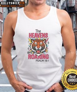 Hot The Heavens Are Roaring Psalm 19:1 Tank Top featuring a stylish design and inspirational scripture.
