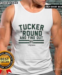 Alt Text: Hot Tucker Kraft Green Bay Packers football tank top featuring signature Round and Find Out design for fans.