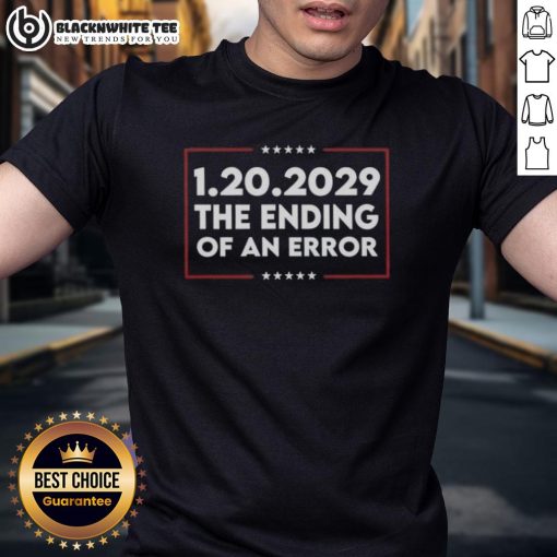 Nice 1.20.2029 The Ending Of An Error T-Shirt featuring a bold graphic design, perfect for casual wear and error-themed apparel.