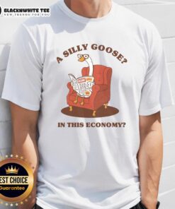 Alt Text: Silly Goose T-Shirt featuring a playful goose design, perfect for humor lovers in today's economy.