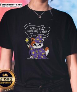 Alt Text: Funny 'Nice A Spell A Day Keeps Idiots Away' tee for antisocial cat ladies, featuring a playful cat graphic.