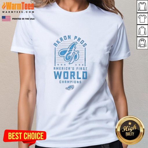 Alt Text: Nice Akron Pros Americas First World Champions Ladies Tee showcasing vintage sports design and team pride.
