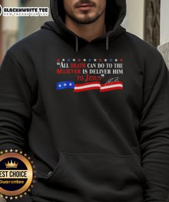 Charlie Kirk signature hoodie with the phrase 'Nice - All Death Can Do To The Believer Is Deliver Him To Jesus' design.