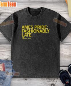 Nice Ames Pride Fashionably Late washed t-shirt featuring a vibrant rainbow design, perfect for celebrating pride.