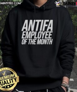 Nice Antifa Employee of the Month hoodie featuring bold graphics and a stylish design, perfect for activism and casual wear.