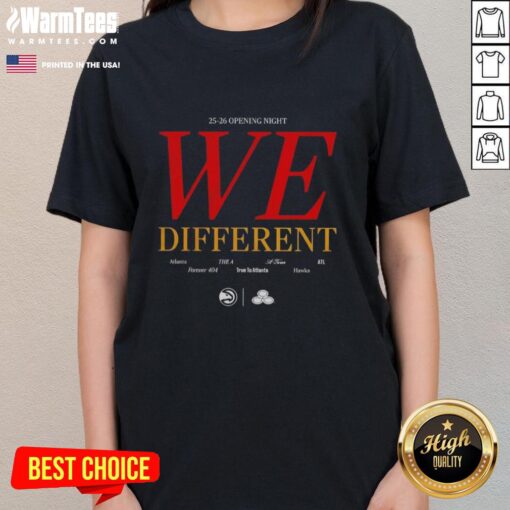 Nice Atlanta Hawks 25-26 Opening Night 'We Different' Ladies Tee featuring vibrant team colors and stylish design.