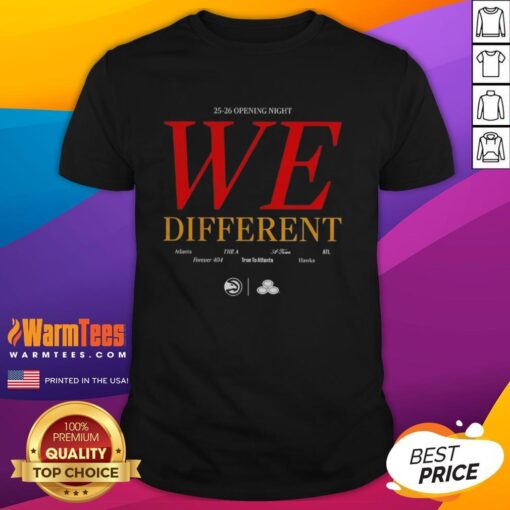 Alt Text: Nice Atlanta Hawks 25-26 Opening Night We Different T-Shirt featuring team colors and logo, perfect for fans.