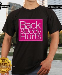 Nice Back And Body Hurts Barbie Style T-Shirt featuring vibrant colors and playful design, perfect for casual wear.