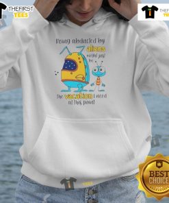 Cozy hoodie featuring 'Nice Being Abducted by Aliens' design, perfect for quirky vacation vibes and alien enthusiasts.