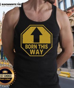 Nice Born This Way Up Arrow Tank Top featuring a stylish design and vibrant colors for casual wear.