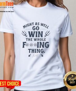 Alt Text: Nice Cal Raleigh Might As Well Go Win The Whole F-ing Thing signature ladies tee featuring bold graphic design.