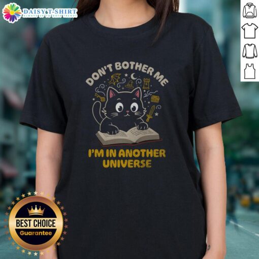 Nice Cat Dont Bother Me Im In Another Universe Ladies Tee featuring a whimsical cat design in vibrant colors.