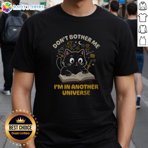 Funny 'Nice Cat Dont Bother Me Im In Another Universe' T-Shirt featuring a relaxed cat design, perfect for cat lovers.