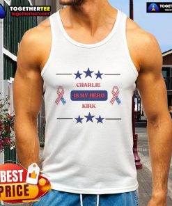 Charlie Kirk Is My Hero tank top featuring a bold design, perfect for supporters of conservative values and activism.