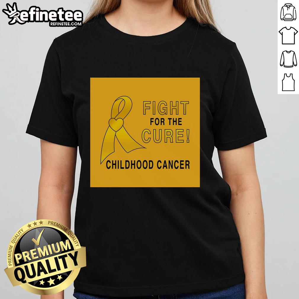 Nice Childhood Cancer Fight For A Cure Ladies Tee Nice Childhood Cancer Fight for a Cure Ladies Tee showcasing a vibrant design to support pediatric cancer awareness.