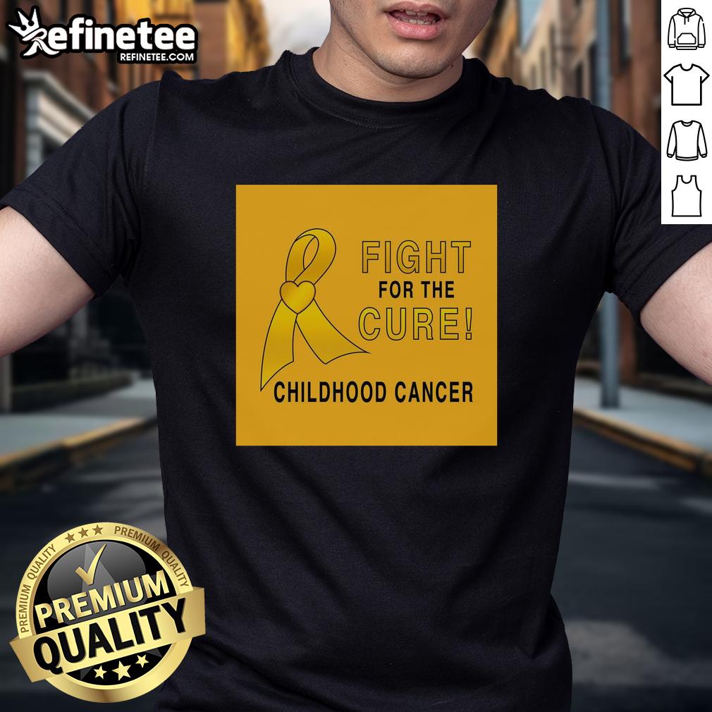 Nice Childhood Cancer Fight For A Cure T Shirt Nice Childhood Cancer Fight For A Cure T-Shirt featuring vibrant design and inspiring message for awareness and support.