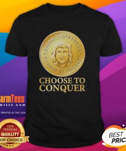 Stylish 'Nice Choose To Conquer' T-Shirt featuring bold text design, perfect for motivational fashion enthusiasts.