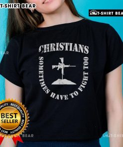 Women in 'Nice Christians Sometimes Have to Fight Too' t-shirts showcasing shield formation for strength and unity.