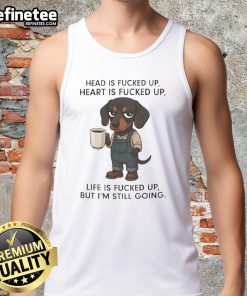 Funny tank top featuring a dachshund head with quirky text 'Heart is Fucked Up' for dog lovers and humor enthusiasts.