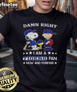 Nice Damn Right I Am A Tigers Fan Now And Forever T-Shirt featuring Snoopy and Charlie Brown, perfect for baseball fans.