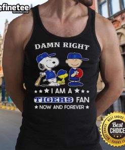 Nice Damn Right I Am A Tigers Fan Now And Forever tank top featuring Snoopy and Charlie Brown celebrating fandom.