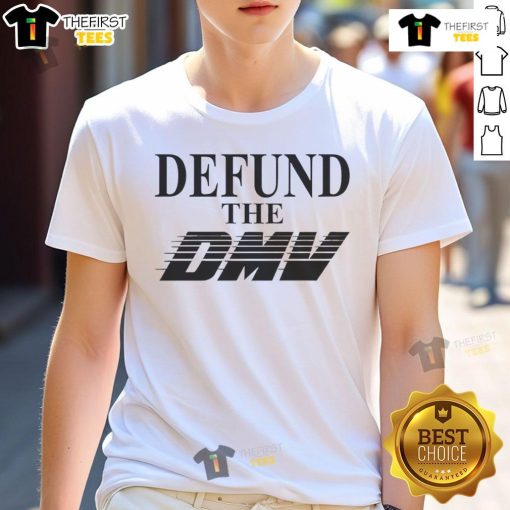 Alt Text: Nice Defund The DMV T-Shirt featuring a bold graphic design promoting DMV reform, perfect for activists and supporters.