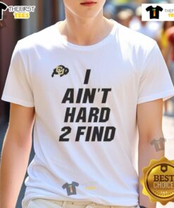 Alt Text: Nice Deion Sanders I Ain'T Hard 2 Find T-Shirt featuring bold graphics and vibrant colors for sports fans.