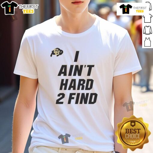 Alt Text: Nice Deion Sanders I Ain'T Hard 2 Find T-Shirt featuring bold graphics and vibrant colors for sports fans.