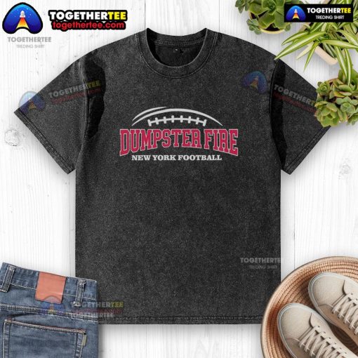 Nice Dumpster Fire New York Football washed t-shirt displayed on a wooden background, showcasing vibrant colors and unique design.