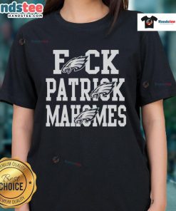 Nice Eagles Fck Patrick Mahomes Kansas City Chiefs Ladies Tee showcasing a stylish design for female fans.