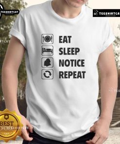 Alt Text: Nice Eat Sleep Notice Repeat 2025 T-Shirt featuring a stylish design for casual wear and lifestyle enthusiasts.