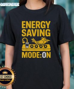 Nice Energy Saving Mode Lazy Bird Ladies Tee featuring a relaxed design and playful bird graphic for eco-conscious fashion.