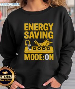 Cozy Nice Energy Saving Mode Lazy Bird Sweatshirt featuring a playful bird design, perfect for casual, eco-friendly fashion.