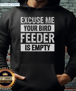 Alt Text: Nice Excuse Me Your Birdfeeder Is Empty hoodie featuring a playful bird design, perfect for bird lovers and casual wear.