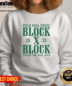 Alt Text: Nice Field Goal Crisis Block X Block Taking the Ball Back sweatshirt featuring a bold sports design.