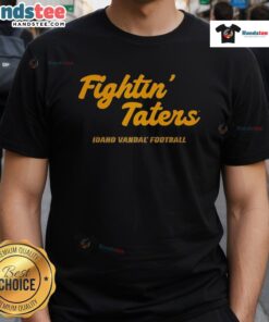 Alt Text: Nice Fightin' Taters Idaho Vandals Football 2025 T-Shirt featuring bold graphics and team colors for fans.