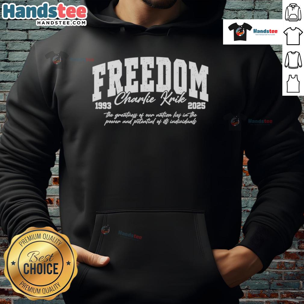 Nice Freedom Charlie Kirk Rest In Peace A True American Patriot 1993-2025 Hoodie Nice Freedom Charlie Kirk Rest In Peace hoodie honoring a true American patriot, 1993-2025, in vibrant design.