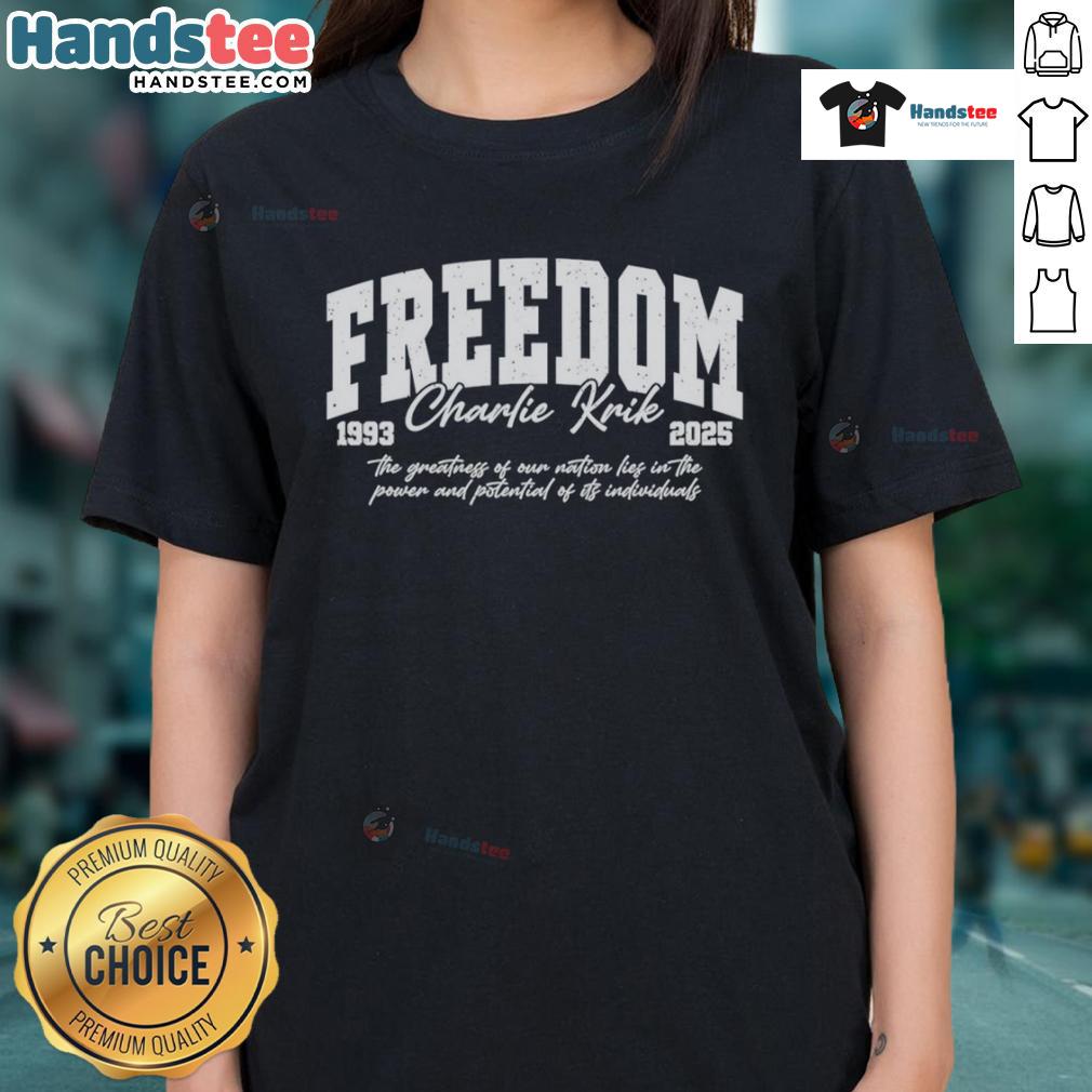 Nice Freedom Charlie Kirk Rest In Peace A True American Patriot 1993-2025 Ladies-Tee Nice Freedom Charlie Kirk Rest In Peace A True American Patriot 1993-2025 Ladies Tee featuring patriotic design.