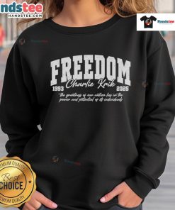 Alt Text: Nice Freedom Charlie Kirk Rest In Peace sweatshirt honoring a true American patriot, 1993-2025, in stylish design.