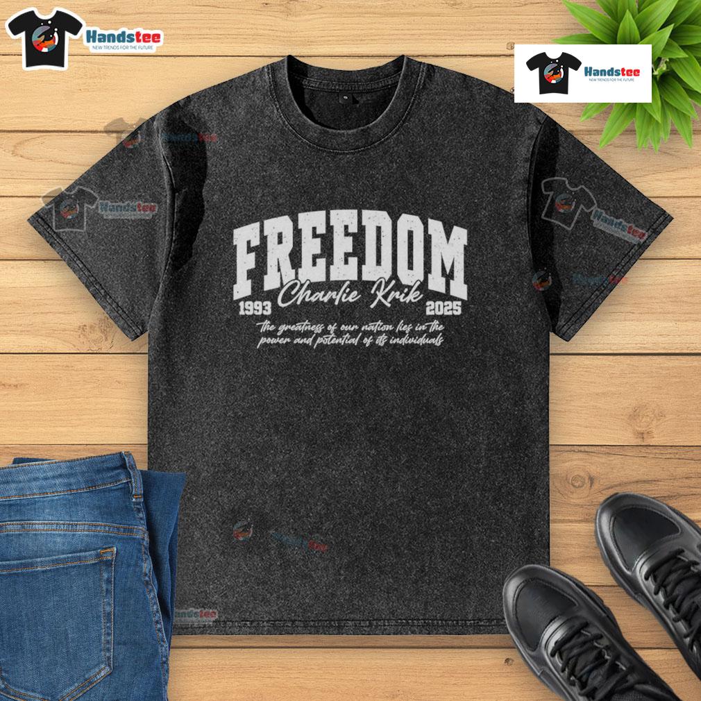 Nice Freedom Charlie Kirk Rest In Peace A True American Patriot 1993-2025 Washed T-Shirt Alt Text: Nice Freedom Charlie Kirk Rest In Peace A True American Patriot 1993-2025 washed t-shirt design featuring patriotic graphics.