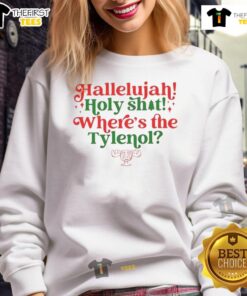 Funny National Lampoon's Christmas Vacation sweatshirt featuring 'Hallelujah Holy Sh*t Where's the Tylenol' design.