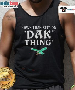 Nice Hawk Tuah Spit on Dak Thing Philadelphia Eagles tank top featuring vibrant team colors and bold graphic design.