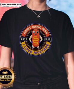 Nice Hawt Dawg Man I Love Mustard Est 2015 Ladies Tee featuring a fun graphic and vibrant colors for casual wear.