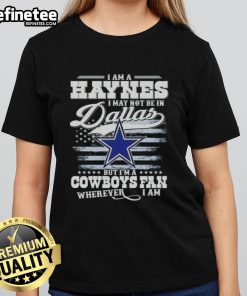 Nice I Am A Haynes Ladies Tee for Cowboys fans, showing pride for Dallas even when away. Perfect for game day!