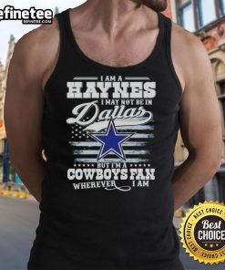 Stylish tank top featuring 'I'm a Cowboys Fan Wherever I Am' design for Haynes fans, perfect for showing team spirit.